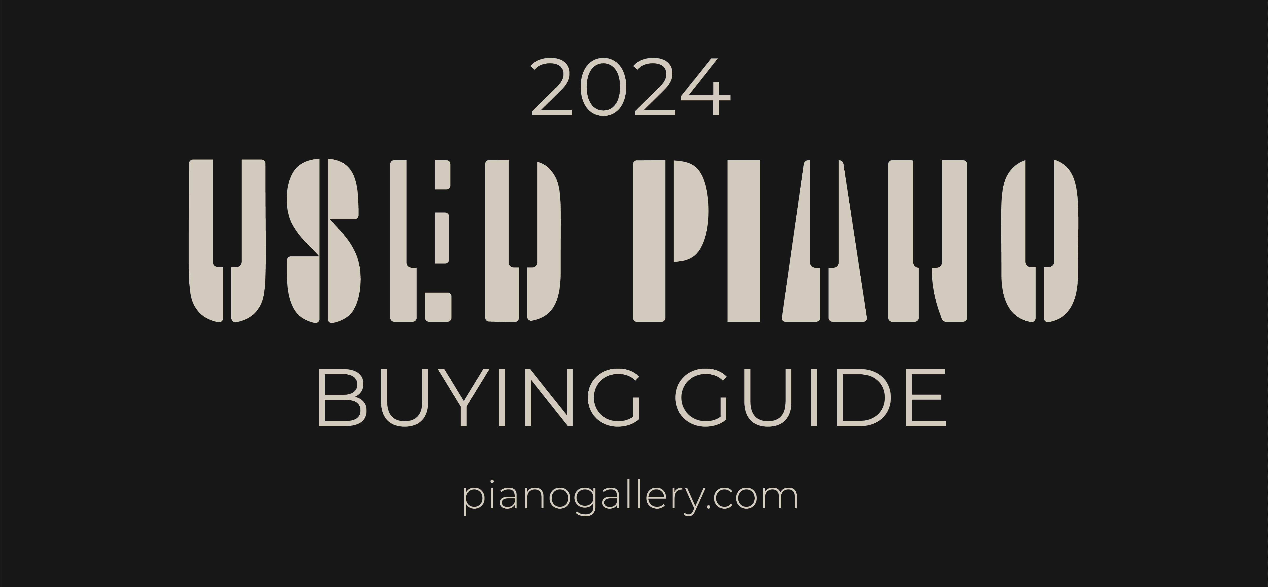 Piano key-shaped font spelling out 2024 used piano buying guide